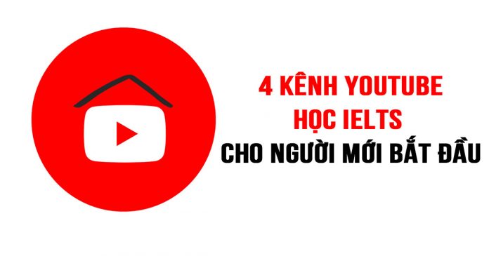 4-kenh-youtube-hoc-ielts-cho-nguoi-moi-bat-dau