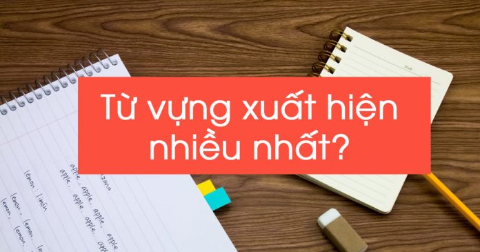 tu-vung-xuat-hien-nhieu-nhat-trong-tieng-anh