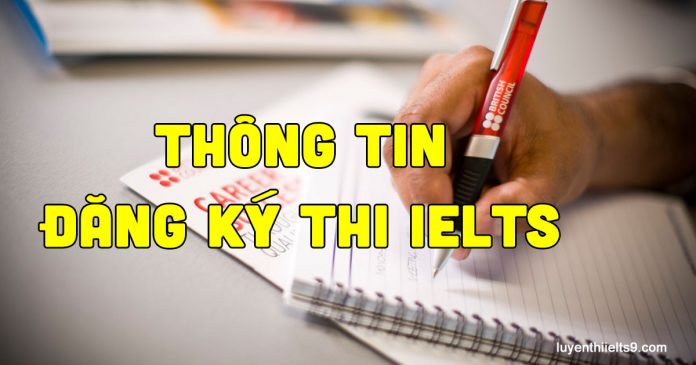 thong-tin-dang-ky-thi-ielts-co-ban