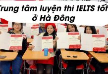 Top trung tâm luyện thi IELTS tốt ở Hà Đông