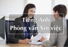 Những câu hỏi mẫu phỏng vấn xin việc tiếng anh Phỏng vấn xin việc tiếng Anh
