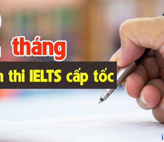1 - 2 tháng luyên thi IELTS cấp tốc