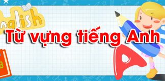 Từ vựng tiếng Anh nâng cao