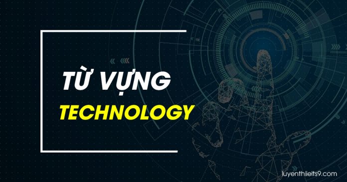 tu-vung-hay-chu-de-technology-cong-nghe