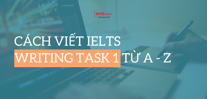 cách viết ielts writing task 1