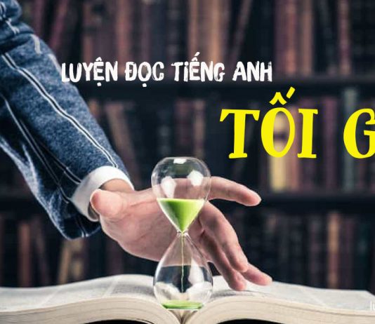 Cách luyện đọc tiếng Anh hiệu quả và bớt nhàm chán