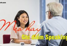 7 mẹo tối ưu điểm IELTS Speaking dành cho bạn